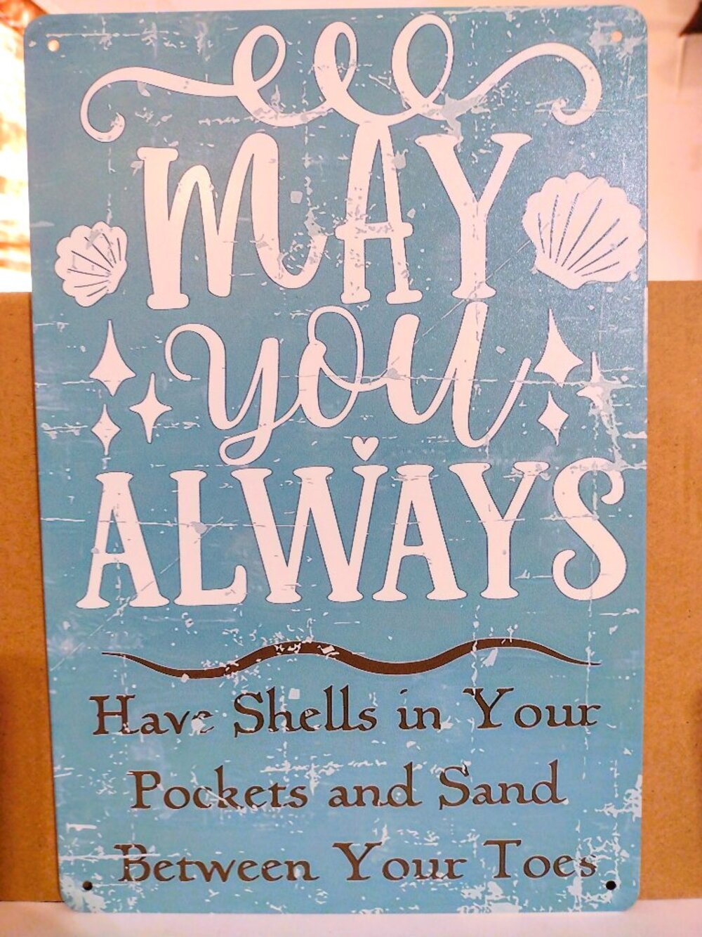 Metal Sign May You Always Have Shells in Your Pockets Beach Vacation Gift